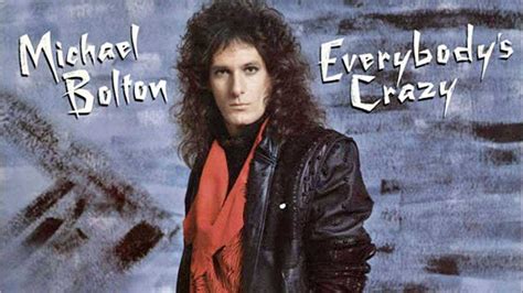 Michael Bolton: Everybody's Crazy album review .